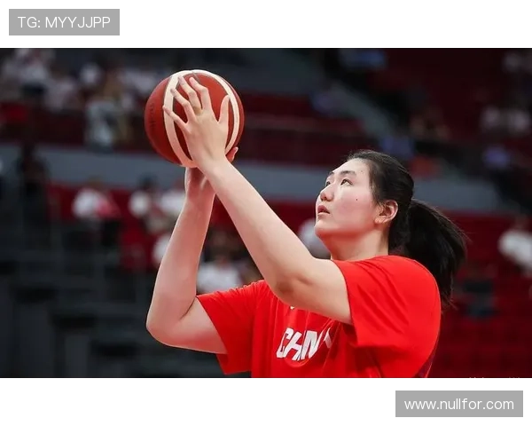 张子宇暴走杨舒予展潜力助力女篮逆袭